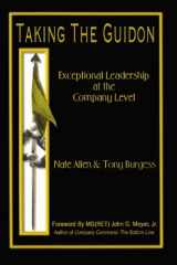 9780967829210-0967829216-Taking the Guidon: Exceptional Leadership at the Company Level