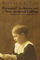 9780980200478-0980200474-Personal Archives and a New Archival Calling: Readings, Reflections and Ruminations
