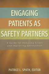 9781556483530-1556483538-Engaging Patients as Safety Partners