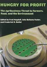 9781583670163-1583670165-Hungry for Profit: The Agribusiness Threat to Farmers, Food, and the Environment