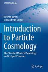 9783662515877-3662515873-Introduction to Particle Cosmology: The Standard Model of Cosmology and its Open Problems (UNITEXT for Physics)