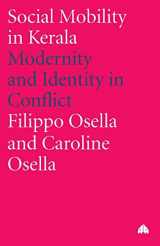 9780745316932-074531693X-Social Mobility in Kerala: Modernity and Identity in Conflict (Anthropology, Culture and Society)