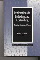 9781563081842-1563081849-Explorations in Indexing and Abstracting: Pointing, Virtue, and Power (Library Science Text Series)