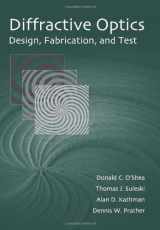 9780819451712-0819451711-Diffractive Optics: Design, Fabrication, and Test (SPIE Tutorial Texts in Optical Engineering Vol. TT62)