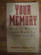 9781557785428-1557785422-Your memory: How it works and how to improve it