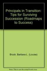 9780803962385-080396238X-Principals in Transition: Tips for Surviving Succession (Roadmaps to Success)