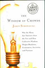 9780375433627-0375433627-The Wisdom of Crowds: Why the Many Are Smarter Than the Few and How Collective Wisdom Shapes Business, Economies, Societies and Nations (Random House Large Print)
