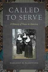 9780814795569-0814795560-Called to Serve: A History of Nuns in America