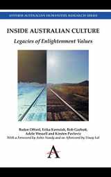 9781783082315-1783082313-Inside Australian Culture: Legacies of Enlightenment Values (Anthem Australian Humanities Research Series, 1)