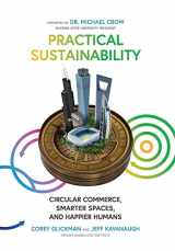 9781544527444-1544527446-Practical Sustainability: Circular Commerce, Smarter Spaces and Happier Humans