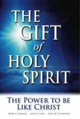 9780962897139-0962897132-The Gift of Holy Spirit: Every Christian's Divine Deposit