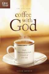9781414349404-1414349408-The One Year Coffee with God: 365 Devotions to Perk Up Your Day