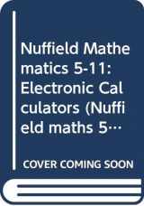 9780582184619-0582184614-Electronic Calculators: Pupils' Book (Nuffield Maths 5-11 Project)