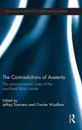 9780415820035-0415820030-The Contradictions of Austerity: The Socio-Economic Costs of the Neoliberal Baltic Model (Routledge Studies in the European Economy)
