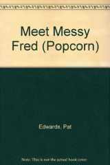 9780760817735-0760817731-Meet messy Fred (Popcorn one set A)