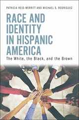 9781440867842-1440867844-Race and Identity in Hispanic America: The White, the Black, and the Brown