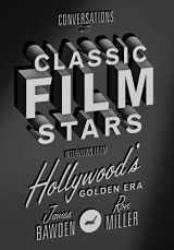 9780813167107-0813167108-Conversations with Classic Film Stars: Interviews from Hollywood's Golden Era (Screen Classics)