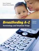 9781449687762-1449687768-Breastfeeding A-Z: Terminology and Telephone Triage