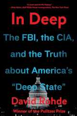 9780393867602-0393867609-In Deep: The FBI, the CIA, and the Truth about America's "Deep State"