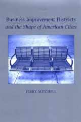 9780791473092-0791473090-Business Improvement Districts and the Shape of American Cities (S U N Y SERIES ON URBAN PUBLIC POLICY)