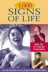 9781563682728-1563682729-1,000 Signs of Life: Basic ASL for Everyday Conversation