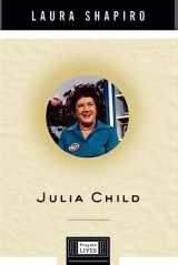 9780670038398-0670038393-Julia Child (Penguin Lives)