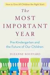 9780399184949-0399184945-The Most Important Year: Pre-Kindergarten and the Future of Our Children