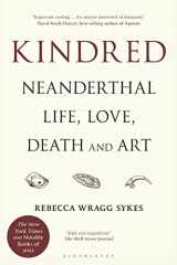 9781635579895-1635579899-Kindred: Neanderthal Life, Love, Death and Art