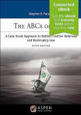 9781543840186-1543840183-The ABCs of Debt: A Case Study Approach to Debtor/Creditor Relations and Bankruptcy Law [Connected eBook] (Aspen Paralegal Series
