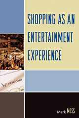 9780739116814-0739116819-Shopping as an Entertainment Experience