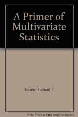 9780155712812-0155712810-A Primer of Multivariate Statistics