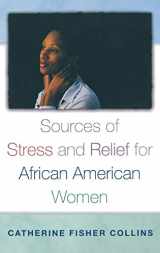 9780865692671-086569267X-Sources of Stress and Relief for African American Women (Race and Ethnicity in Psychology)
