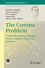 9781493912544-1493912542-The Corona Problem: Connections Between Operator Theory, Function Theory, and Geometry (Fields Institute Communications, 72)