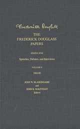 9780300051421-0300051425-The Frederick Douglass Papers: Volume 4, Series One: Speeches, Debates, and Interviews, 1864-80 (The Frederick Douglass Papers Series)
