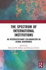 9780367629731-0367629739-The Spectrum of International Institutions: An Interdisciplinary Collaboration on Global Governance