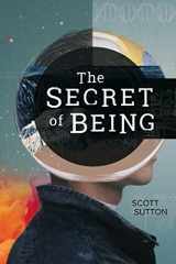 9781096273035-1096273039-The Secret of Being