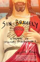 9781593766597-1593766599-Sin Bravely: A Memoir of Spiritual Disobedience