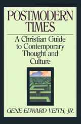 9780891077688-0891077685-Postmodern Times: A Christian Guide to Contemporary Thought and Culture (Volume 15)