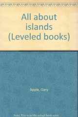 9780021853236-0021853231-All about islands (Leveled books)