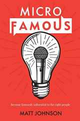 9781734410303-1734410302-MicroFamous: Become Famously Influential to the Right People