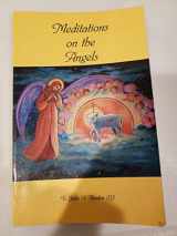 9781931101110-1931101116-Meditations on the Angels Hardcover S. J. John A. Hardon