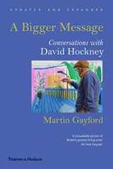 9780500292259-0500292256-A Bigger Message: Conversations with David Hockney