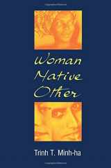 9780253366030-0253366038-Woman, Native, Other: Writing Postcoloniality and Feminism