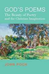 9781587313424-1587313421-God's Poems: The Beauty of Poetry and the Christian Imagination