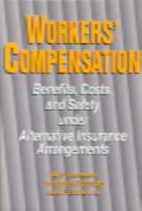 9780880992183-0880992182-Workers' Compensation: Benefits, Costs, and Safety Under Alternative Insurance Arrangements