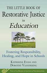 9781680991727-1680991728-Little Book of Restorative Justice in Education: Fostering Responsibility, Healing, and Hope in Schools (Justice and Peacebuilding)
