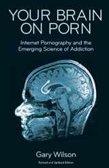 9780993161605-099316160X-Your Brain on Porn: Internet Pornography and the Emerging Science of Addiction