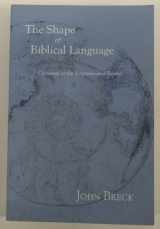 9780881411393-0881411396-The Shape of Biblical Language: Chiasmus in the Scriptures and Beyond