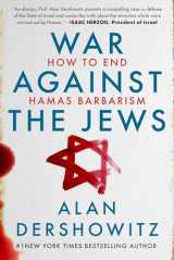 9781510780545-1510780548-War Against the Jews: How to End Hamas Barbarism