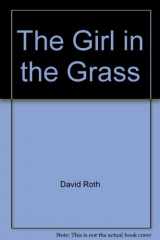 9780825300868-082530086X-The girl in the grass: A novel